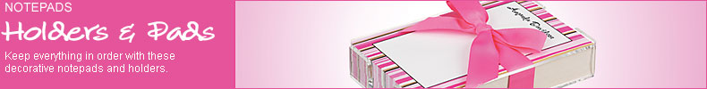 Notepads - Holders and Pads