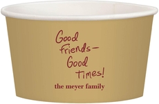Fun Good Friends Good Times Treat Cups