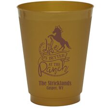Life is Better At The Ranch Colored Shatterproof Cups