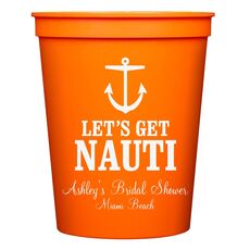 Let's Get Nauti Stadium Cups
