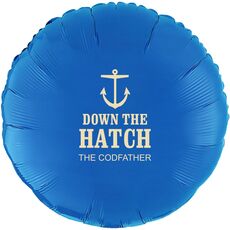 Down The Hatch Mylar Balloons