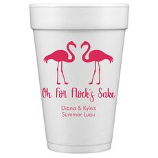 Oh For Flock's Sake Styrofoam Cups