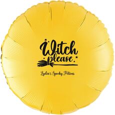 Witch Please Mylar Balloons