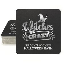Witches Be Crazy Square Coasters