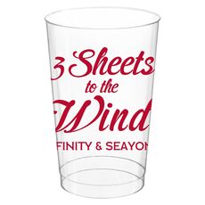 3 Sheets To The Wind Clear Plastic Cups