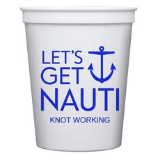 Let's Get Nauti Anchor Stadium Cups