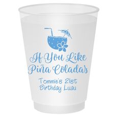 If You Like Pina Coladas Shatterproof Cups
