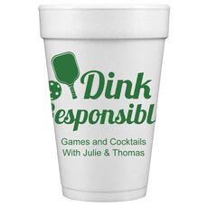 Dink Responsibly Styrofoam Cups
