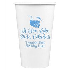If You Like Pina Coladas Paper Coffee Cups