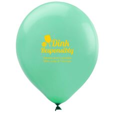 Dink Responsibly Latex Balloons