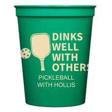 Dinks Well With Others Stadium Cups