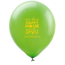 Happy Hour in the Desert Latex Balloons