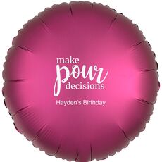 Make Pour Decisions Mylar Balloons