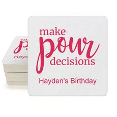 Make Pour Decisions Square Coasters