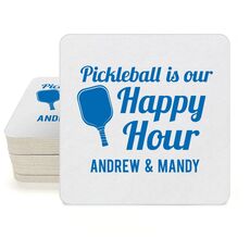 Pickleball Is Our Happy Hour Square Coasters