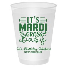 It's Mardi Gras Baby Shatterproof Cups