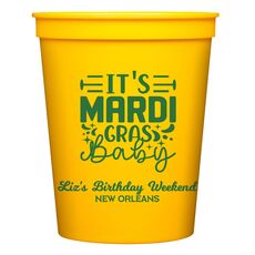 It's Mardi Gras Baby Stadium Cups