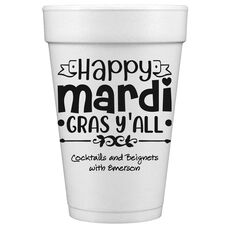 Happy Mardi Gras Y'All Styrofoam Cups
