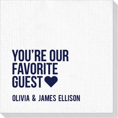 You're Our Favorite Guest with Heart Deville Napkins