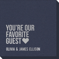 You're Our Favorite Guest with Heart Linen Like Napkins