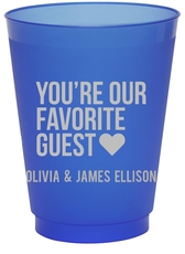 You're Our Favorite Guest with Heart Colored Shatterproof Cups