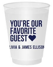 You're Our Favorite Guest with Heart Shatterproof Cups