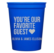You're Our Favorite Guest with Heart Stadium Cups