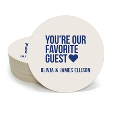 You're Our Favorite Guest with Heart Round Coasters