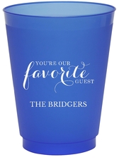 You're Our Favorite Guest Colored Shatterproof Cups