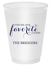 You're Our Favorite Guest Shatterproof Cups