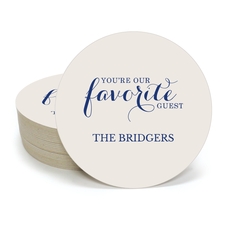 You're Our Favorite Guest Round Coasters