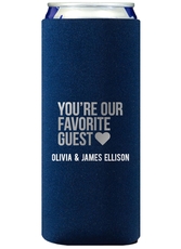 You're Our Favorite Guest with Heart Collapsible Slim Huggers