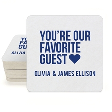 You're Our Favorite Guest with Heart Square Coasters