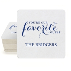You're Our Favorite Guest Square Coasters