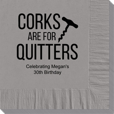 Corks Are For Quitters Napkins