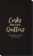 Script Corks Are For Quitters Linen Like Guest Towels