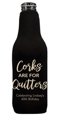 Script Corks Are For Quitters Bottle Huggers