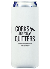 Corks Are For Quitters Collapsible Slim Huggers