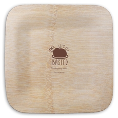 Let's Get Basted Square Bamboo Plates
