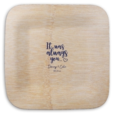 It Was Always You Square Bamboo Plates