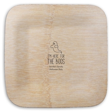 I'm Here For The Boos Square Bamboo Plates