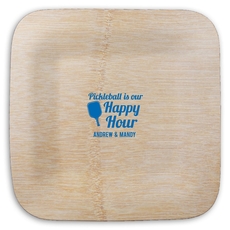 Pickleball Is Our Happy Hour Square Bamboo Plates