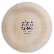Baby It's Cold Outside Round Bamboo Plates