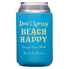 Don't Worry Beach Happy Collapsible Koozies