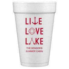 Live, Love, Lake Styrofoam Cups