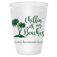 Chillin With My Beaches Shatterproof Cups