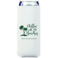 Chillin With My Beaches Collapsible Slim Koozies
