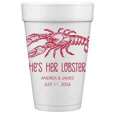 He's Her Lobster Styrofoam Cups