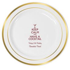 Keep Calm and Have a Cocktail Premium Banded Plastic Plates