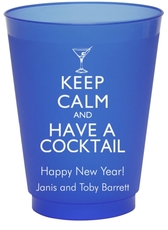 Keep Calm and Have a Cocktail Colored Shatterproof Cups